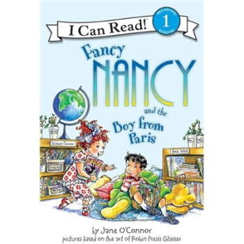 Fancy Nancy and the Boy from Paris (I Can Read Book, Level 1)[漂亮南希和巴黎来的男孩] [平装] [4-8岁] pdf epub mobi 电子书 下载