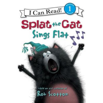 Splat the Cat: Sings Flat (I Can Read, Level 1)猫咪雷弟唱歌 [平装] [4-8岁] pdf epub mobi 电子书 下载