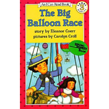 The Big Balloon Race (I Can Read, Level 3)熱氣球大賽 英文原版 [平裝] [4-8歲] pdf epub mobi 電子書 下載