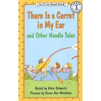 There Is a Carrot in My Ear and Other Noodle Tales (I Can Read, Level 1) 胡萝卜在我的耳朵里 英文原版 [平装] [5-8岁] pdf epub mobi 电子书 下载
