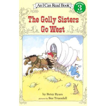 The Golly Sisters Go West (I Can Read, Level 3)高丽姐妹向西行 [平装] [4-8岁] pdf epub mobi 电子书 下载