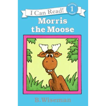 Morris the Moose (I Can Read, Level 1)[麋鹿莫裏斯] [平裝] [4-8歲] pdf epub mobi 電子書 下載