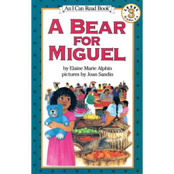 A Bear for Miguel (I Can Read, Level 3)米格爾的熊 [平裝] [4-8歲] pdf epub mobi 電子書 下載