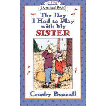 The Day I Had to Play with My Sister (My First I Can Read) 不得不和妹妹玩的一天 [平装] [3-5岁] pdf epub mobi 电子书 下载