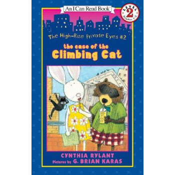 The High-Rise Private Eyes #2: The Case of the Climbing Cat (I Can Read, Level 2)高樓中的私傢偵探#2攀爬貓事件 [平裝] [6-8歲]