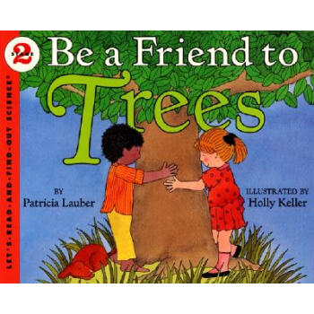 Be a Friend to Trees (Revised Edition)和树交朋友 [平装] [4-8岁] pdf epub mobi 电子书 下载