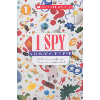 I Spy: A Dinosaur's Eye Schrd 学乐读本系列第一级·视觉大发现：恐龙的眼睛 [平装] [4岁及以上] pdf epub mobi 电子书 下载