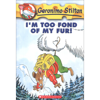 Geronimo Stilton #4: I'm Too Fond of My Fur 老鼠記者係列#04：最愛的一身皮毛 [平裝] [6-11歲] pdf epub mobi 電子書 下載