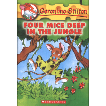 Geronimo Stilton #5: Four Mice Deep in the Jungle 老鼠記者係列#05：叢林深處的四隻老鼠 英文原版 [平裝] [7歲以上] pdf epub mobi 電子書 下載