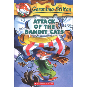 Geronimo Stilton #8: Attack of the Bandit Cats 老鼠記者係列#08：強盜貓的襲擊 [平裝] [7歲以上] [老鼠記者係列8：強盜貓的襲擊 ] pdf epub mobi 電子書 下載