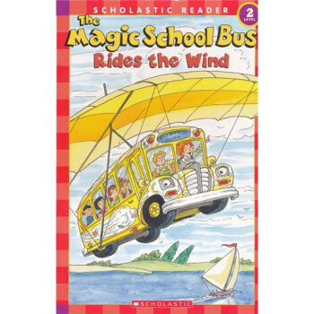 The Magic School Bus: Rides the Wind学乐读本系列第二级：神奇校车系列：乘风之旅 英文原版 [平装] [6-8岁] pdf epub mobi 电子书 下载