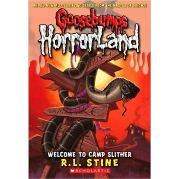 Goosebumps HorrorLand #09: Welcome to Camp Slither 鸡皮疙瘩惊恐乐园系列#09：惊悚露营 [平装] [9岁及以上] pdf epub mobi 电子书 下载