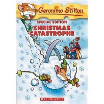 Geronimo Stilton Special Edition: Christmas Catastrophe 老鼠記者特彆版：聖誕災難 英文原版 [平裝] [7歲及以上] pdf epub mobi 電子書 下載