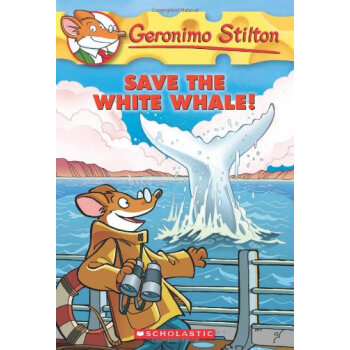 Save the White Whale! (Geronimo Stilton, No. 45)老鼠记者#45： 拯救大白鲸 [平装] [7-10岁] pdf epub mobi 电子书 下载