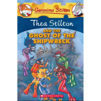 Thea Stilton #3: Thea Stilton and the Ghost of the Shipwreck 老鼠記者妹妹菲-斯蒂頓係列：幽靈船 [平裝] [7歲以上] pdf epub mobi 電子書 下載