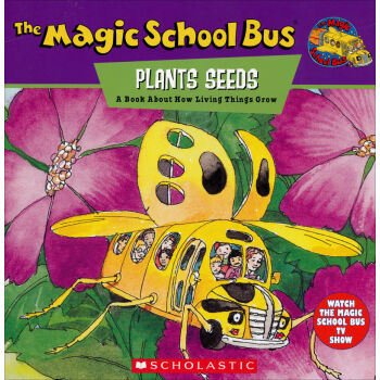 The Magic School Bus Plants Seeds: A Book about How Living Things Grow 神奇校车系列: 播种记 英文原版 [平装] [6-8岁] [神奇校车系列: 播种记] pdf epub mobi 电子书 下载