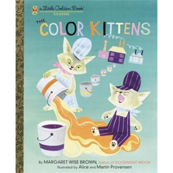 The Color Kittens (Little Golden Book) 彩色猫咪的故事 英文原版 [精装] [3岁及以上] pdf epub mobi 电子书 下载