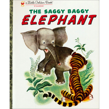 The Saggy Baggy Elephant[松懈的大象] [精装] [3岁及以上] pdf epub mobi 电子书 下载