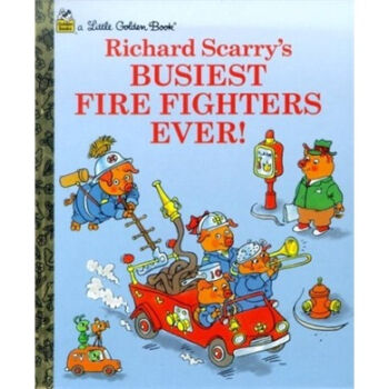 Richard Scarry's Busiest Firefighters Ever 斯凯瑞：最忙的消防员 英文原版 [精装] [3-7岁] pdf epub mobi 电子书 下载