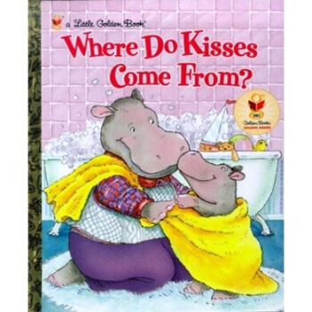 Where Do Kisses Come From?[吻從哪裏來] [精裝] [3歲及以上] pdf epub mobi 電子書 下載