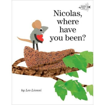 Nicolas， Where Have You Been?[尼古拉斯，你去哪裏瞭？] 英文原版 [平裝] [3-7歲] pdf epub mobi 電子書 下載