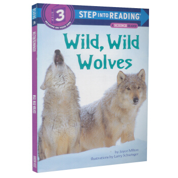 Step into Reading Wild Wild Wolves 进阶式阅读丛书: 狼群 [平装] [5岁及以上] pdf epub mobi 电子书 下载