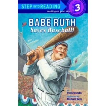 Babe Ruth Saves Baseball! 进阶式阅读丛书: 鲁斯拯救比赛！ [平装] [5-8岁] pdf epub mobi 电子书 下载