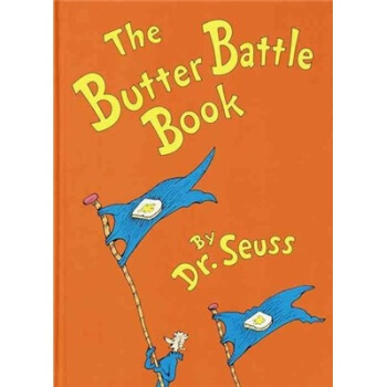 The Butter Battle Book: New York Times Notable Book of the Year [精装] [5岁及以上] pdf epub mobi 电子书 下载