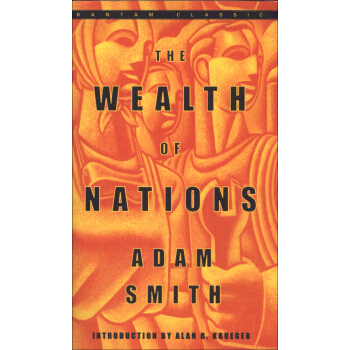 The Wealth of Nations (Bantam Classics)国富论 英文原版 [平装] pdf epub mobi 电子书 下载