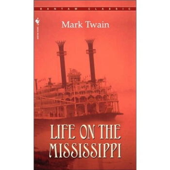 Life on the Mississippi密西西比河上的生活 英文原版 [平装] pdf epub mobi 电子书 下载