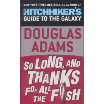 So Long， and Thanks for All the Fish再见，谢谢鱼 英文原版 [平装] pdf epub mobi 下载