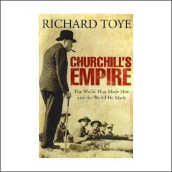 Churchill's Empire: The World that Made Him and the World He Made [精裝] pdf epub mobi 電子書 下載