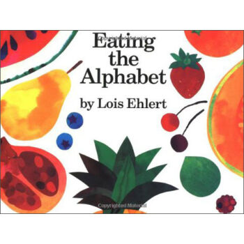Eating the Alphabet [Board Book][字母水果书] 英文原版 [平装] [4岁及以上] pdf epub mobi 电子书 下载