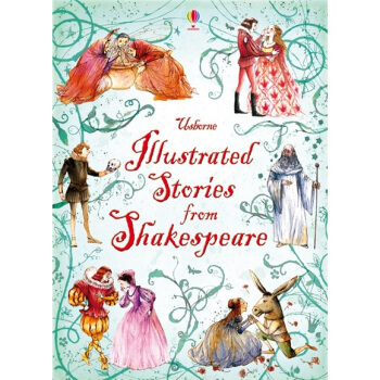 Illustrated Stories from Shakespeare莎士比亞的繪本故事 Usborne英文原版 [精裝] [7歲及以上] pdf epub mobi 電子書 下載