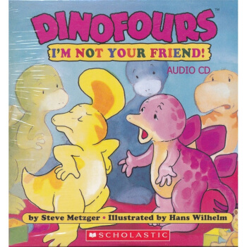 Dinofours: I'm Not Your Friend (Audio CD) 恐龍寶寶美好生活係列：我不是你的朋友瞭! [平裝] [0-5歲] pdf epub mobi 電子書 下載