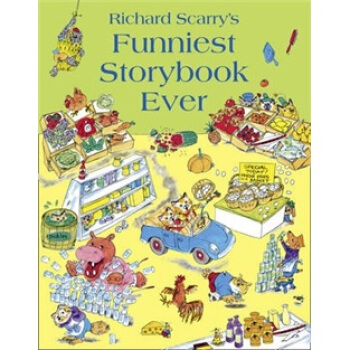 Richard Scarry's Funniest Storybook Ever[斯凯瑞：最有趣的故事书] [平装] [7岁及以上] pdf epub mobi 电子书 下载