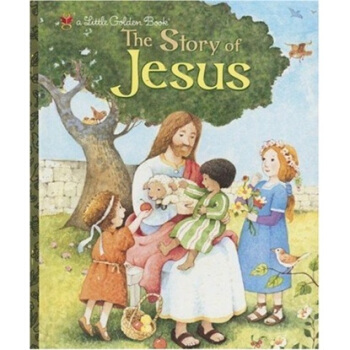 The Story of Jesus (Little Golden Book) [精裝] [2-5歲] pdf epub mobi 電子書 下載