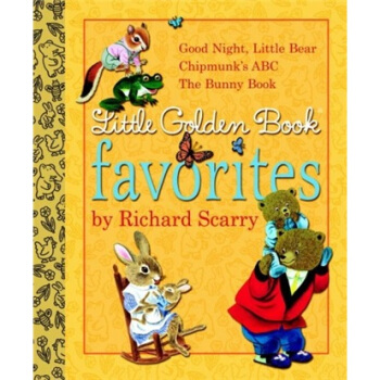 Little Golden Book Favorites by Richard Scarry斯凯瑞金色童书-我最喜欢的金色童书 英文原版 [精装] [3-7岁] pdf epub mobi 电子书 下载