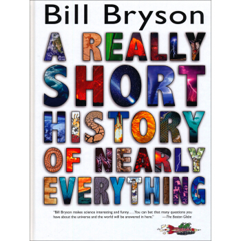 A Really Short History of Nearly Everything万物简史 英文原版 [精装] [9岁及以上] pdf epub mobi 电子书 下载