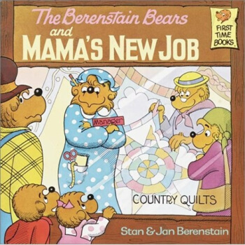 The Berenstain Bears and Mama's New Job贝贝熊系列 [平装] [3-7岁] pdf epub mobi 电子书 下载