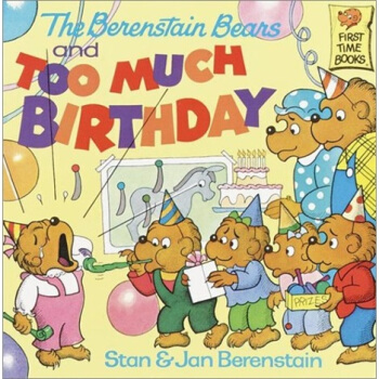 The Berenstain Bears and Too Much Birthday贝贝熊系列 [平装] [3-7岁] pdf epub mobi 电子书 下载