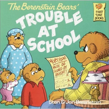 The Berenstain Bears' Trouble at School贝贝熊系列 [平装] [3-7岁] pdf epub mobi 电子书 下载