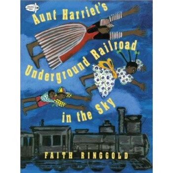 Aunt Harriet's Underground Railroad in the Sky [平裝] [3歲及以上] pdf epub mobi 電子書 下載