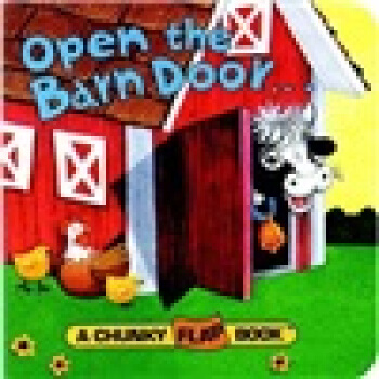 Open the Barn Door: A Chunky Flap Book 英文原版 [平裝] [1歲及以上] pdf epub mobi 電子書 下載