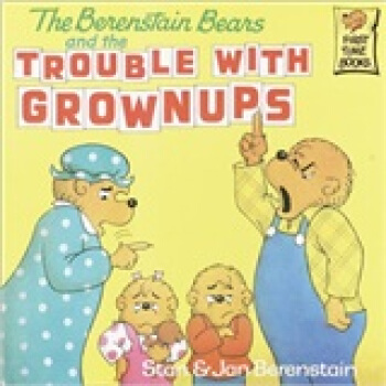 The Berenstain Bears & Trouble Grownups貝貝熊係列 [平裝] [3-7歲] pdf epub mobi 電子書 下載