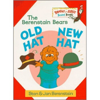 The Berenstain Bears: Old Hat， New Hat (Bright & Early Board Books)貝貝熊係列 英文原版 [平裝] [0-3歲] pdf epub mobi 電子書 下載