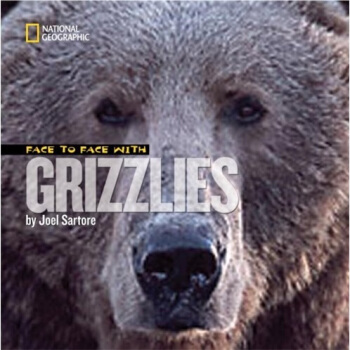 Face to Face with Grizzlies [平装] [7岁及以上] pdf epub mobi 电子书 下载