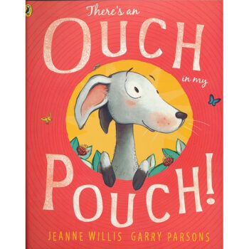 There's an Ouch in My Pouch! [平装] [3-5岁] pdf epub mobi 电子书 下载