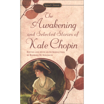 The Awakening and Selected Stories of Kate Chopin 《觉醒》和凯特·肖邦故事选 英文原版 [平装] pdf epub mobi 电子书 下载