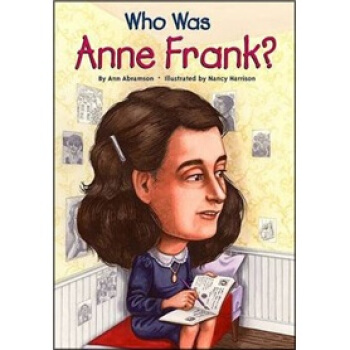Who Was Anne Frank?[安妮日记(人物传奇系列)] [平装] [7岁及以上] pdf epub mobi 电子书 下载